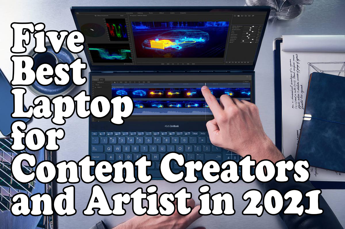 Five Best laptops for Content Creators and Artists